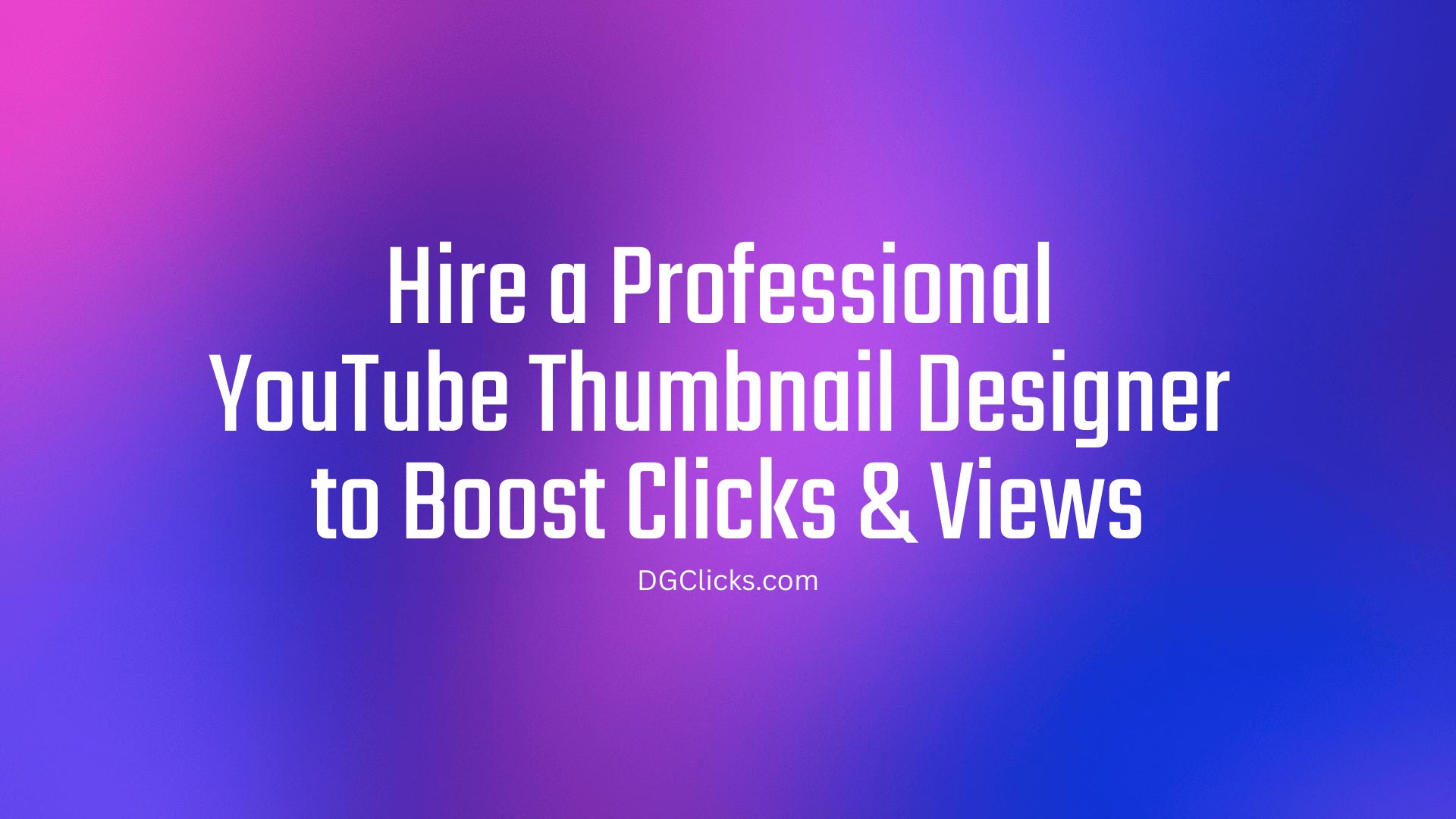Hire a Professional YouTube Thumbnail Designer to Boost Clicks & Views